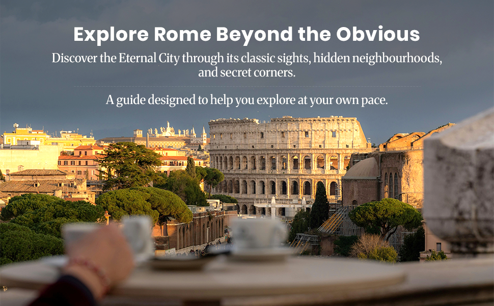 View of the Colosseum in Rome with the heading ‘Explore Rome Beyond the Obvious'. 